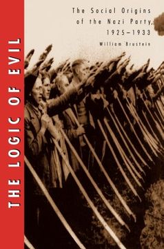 portada The Logic of Evil: The Social Origins of the Nazi Party, 1925-1933 (in English)