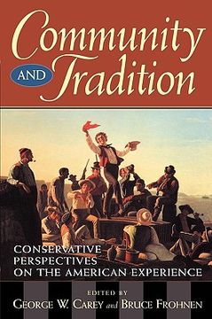 portada community and tradition: conservative perspectives on the american experience (en Inglés)