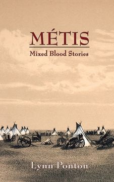 portada Metis: Mixed Blood Stories (en Inglés)