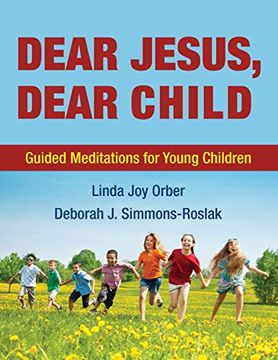 portada Dear Jesus, Dear Child: Guided Meditations for Young Children (en Inglés)