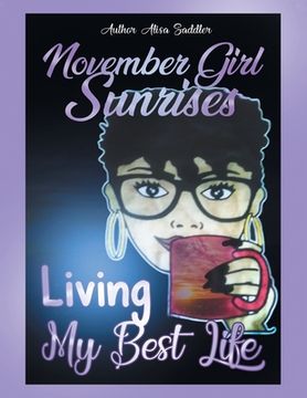 portada November Girl Sunrises: Living My Best Life (en Inglés)