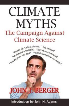 portada climate myths: the campaign against climate science (en Inglés)