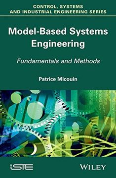 portada Model Based Systems Engineering: Fundamentals and Methods (Control, Systems and Industrial Engineering Series) 