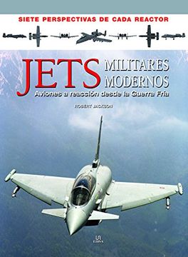 portada Jets Militares Modernos: Aviones a Reacción Desde la Guerra Fría (in Spanish)