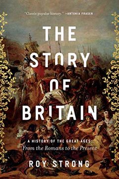 portada The Story of Britain: A History of the Great Ages: From the Romans to the Present (in English)