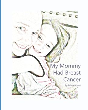 portada My Mommy Had Breast Cancer (en Inglés)