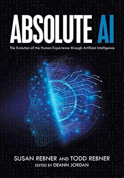 portada Absolute ai: The Evolution of the Human Experience Through Artificial Intelligence (in English)