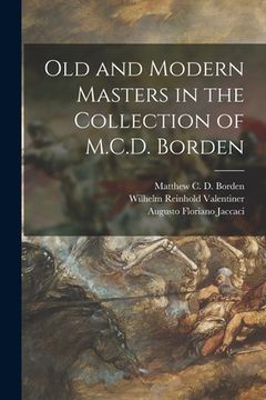 portada Old and Modern Masters in the Collection of M.C.D. Borden (en Inglés)