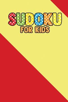 portada Suduku For Kids: 200+ Puzzles For Children (With solve) (en Inglés)