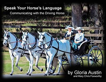 portada Speak Your Horse's Language: Communicating With the Driving Horse (en Inglés)
