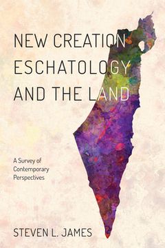 portada New Creation Eschatology and the Land (in English)