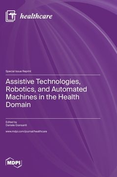 portada Assistive Technologies, Robotics, and Automated Machines in the Health Domain