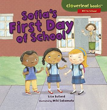 portada Sofia's First Day of School (Cloverleaf Books: Off to School)