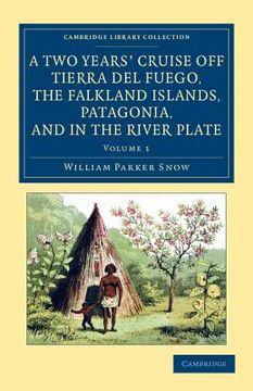 portada A two Years' Cruise off Tierra del Fuego, the Falkland Islands, Patagonia, and in the River Plate 2 Volume Set: A two Years' Cruise off Tierra del. Library Collection - Polar Exploration) (en Inglés)