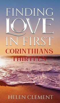 portada Finding Love in First Corinthians Thirteen (en Inglés)