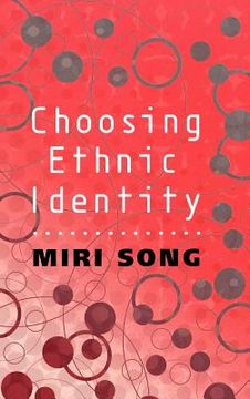 portada choosing ethnic identity (en Inglés)