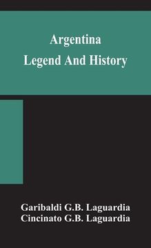 portada Argentina; legend and history (en Inglés)