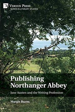 portada Publishing Northanger Abbey: Jane Austen and the Writing Profession (Literary Studies) (en Inglés)