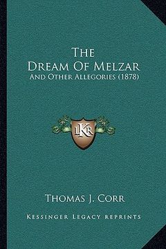 portada the dream of melzar: and other allegories (1878) (en Inglés)