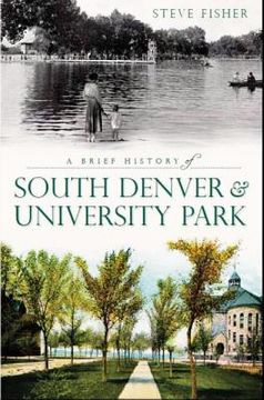 portada a brief history of south denver & university park