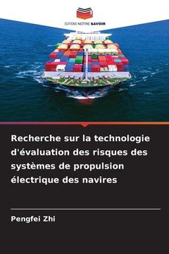 portada Recherche sur la technologie d'évaluation des risques des systèmes de propulsion électrique des navires (in French)