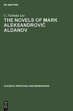 portada The Novels of Mark Aleksandrovič Aldanov (Slavistic Printings and Reprintings) (in English)