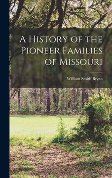 portada A History of the Pioneer Families of Missouri