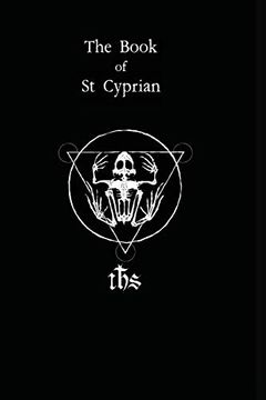 portada The Book of st. Cyprian: The Great Book of True Magic 