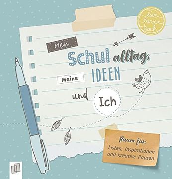 portada Mein Schulalltag, Meine Ideen und Ich: Raum für Listen, Inspirationen und Kreative Pausen (en Alemán)