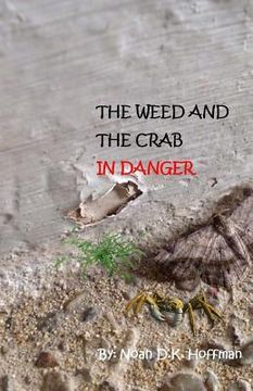 portada The Weed and the Crab in Danger! (en Inglés)
