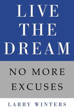 portada live the dream: no more excuses (en Inglés)