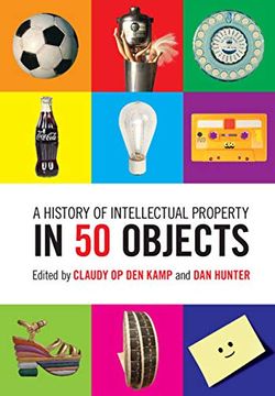 portada A History of Intellectual Property in 50 Objects (en Inglés)