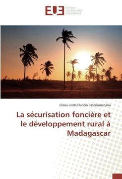 portada La sécurisation foncière et le développement rural à Madagascar (French Edition)