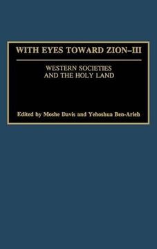 portada With Eyes Toward Zion - Iii: Western Societies and the Holy Land (With Eyes Toward Zion) (en Inglés)