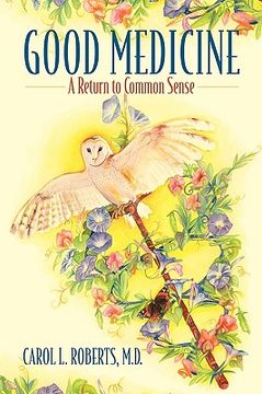 portada good medicine: a return to common sense (en Inglés)