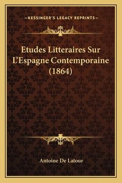portada Etudes Litteraires Sur L'Espagne Contemporaine (1864) (in French)