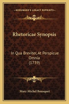 portada Rhetoricae Synopsis: In Qua Breviter, At Perspicue Omnia (1739) (en Latin)