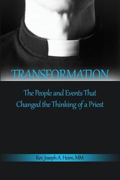 portada Transformation: The People and Events That Changed the Thinking of a Priest (in English)