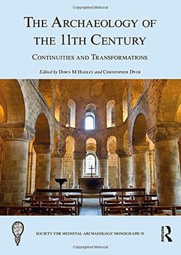portada The Archaeology of the 11th Century: Continuities and Transformations (en Inglés)