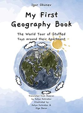 portada My First Geography Book: The World Tour of Stuffed Toys Around Their Apartment 