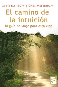 portada El Camino de la Intuición: Tu Guía de Viaje Para Esta Vida
