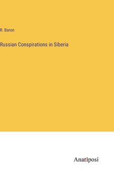 portada Russian Conspirations in Siberia (en Inglés)