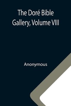 portada The Doré Bible Gallery, Volume VIII (en Inglés)