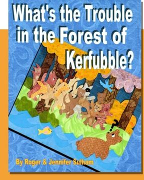 portada what's the trouble in the forest of kerfubble (in English)