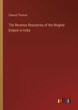 portada The Revenue Resources of the Mughal Empire in India 