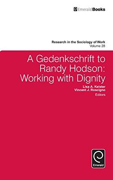 portada A Gedenkschrift to Randy Hodson: Working with Dignity (Research in the Sociology of Work)