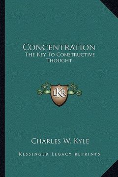 portada concentration: the key to constructive thought (en Inglés)