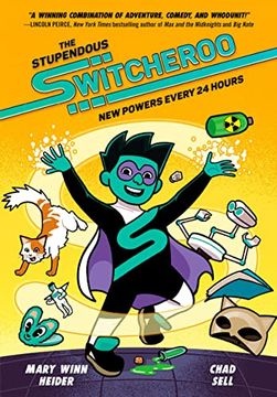 portada The Stupendous Switcheroo: New Powers Every 24 Hours (en Inglés)