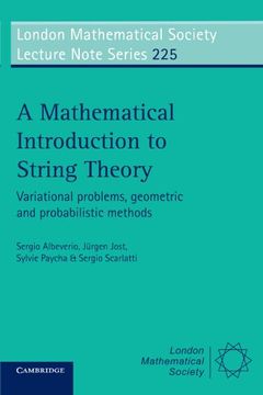 portada A Mathematical Introduction to String Theory Paperback: Variational Problems, Geometric and Probabilistic Methods (London Mathematical Society Lecture Note Series) (en Inglés)