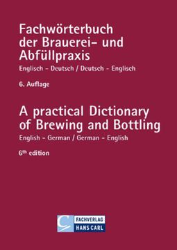 portada Fachwörterbuch der Brauereipraxis und Abfüllpraxis, Englisch-Deutsch, Deutsch-Englisch: A Practical Dictionary of Brewing and Bottling English-German / German-English (en Inglés)